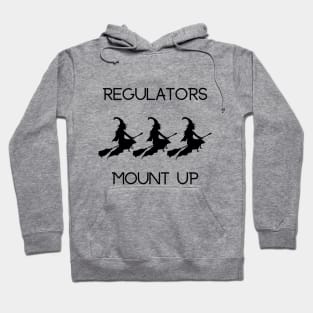 Witches Regulators Mount Up Hoodie